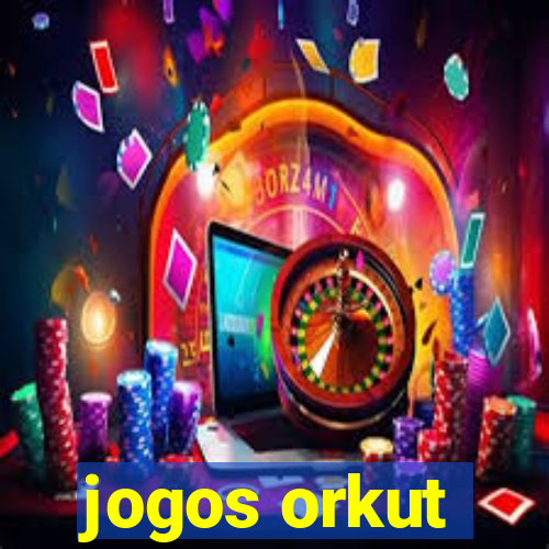 jogos orkut